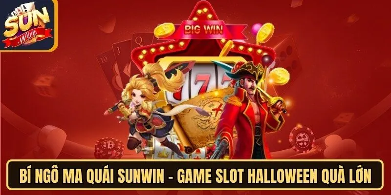 Bí Ngô Ma Quái Sunwin - Game Slot Halloween Quà Lớn