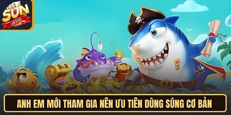 Anh em mới tham gia nên ưu tiên dùng súng cơ bản để rèn luyện
