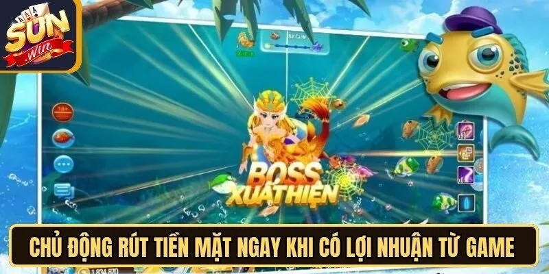 Cách Mua Xu Game Bắn Cá Sunwin Online Đơn Giản Tuyệt Đối 12 Sunwin Chủ động rút tiền mặt ngay khi có lợi nhuận từ game săn cá online