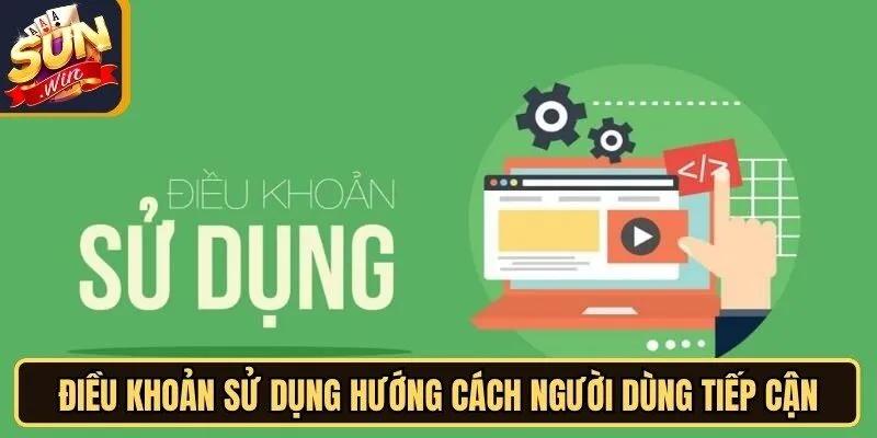 Điều khoản sử dụng hướng cách người dùng tiếp cận và sử dụng các dịch vụ