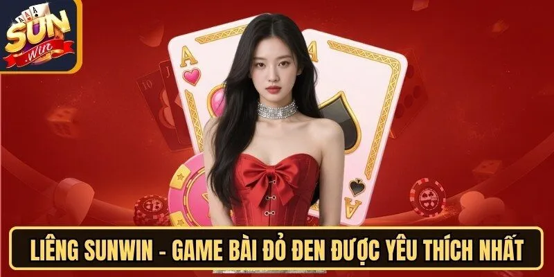 Liêng Sunwin - Game Bài Đỏ Đen Được Yêu Thích Nhất