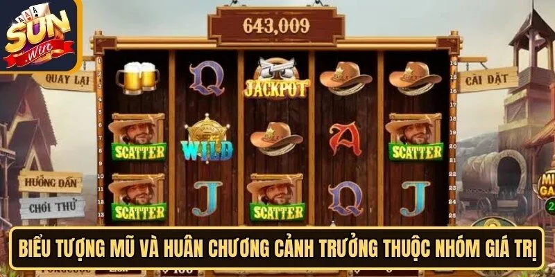 Miền Viễn Tây Sunwin - Khám Phá Slot Game Săn Thưởng Lớn 3 Sunwin Biểu tượng mũ và huân chương cảnh trưởng thuộc nhóm giá trị