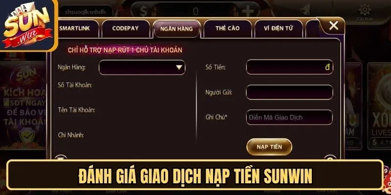 Nạp Tiền Sunwin Nhanh Chóng Với Phương Thức Tiện Lợi 1 Sunwin Đánh giá giao dịch nạp tiền Sunwin