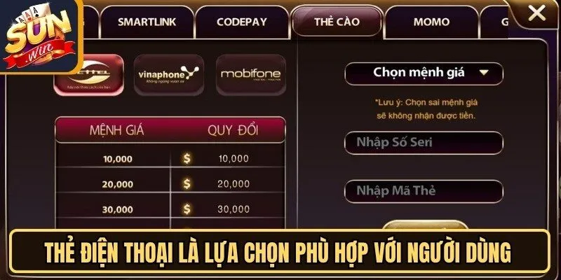 Nạp Tiền Sunwin Nhanh Chóng Với Phương Thức Tiện Lợi 2 Sunwin Thẻ điện thoại là lựa chọn phù hợp với người dùng muốn giao dịch nhanh chóng