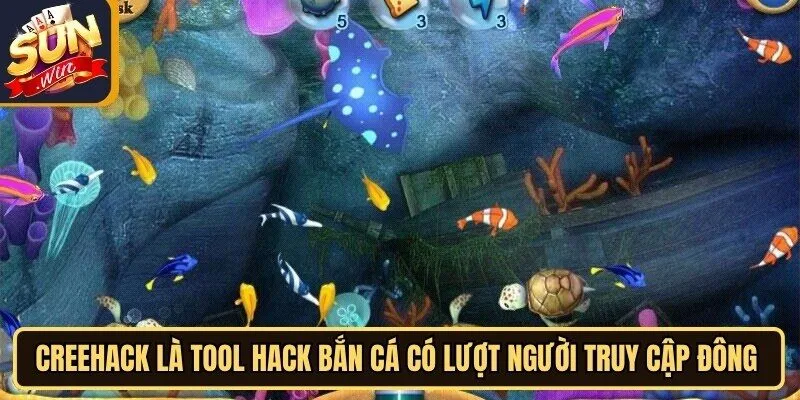 Tool Hack Bắn Cá Sunwin - Công Cụ Rất Hỗ Trợ Đắc Lực 3 Sunwin Creehack là tool hack bắn cá có lượt người truy cập đông nhất